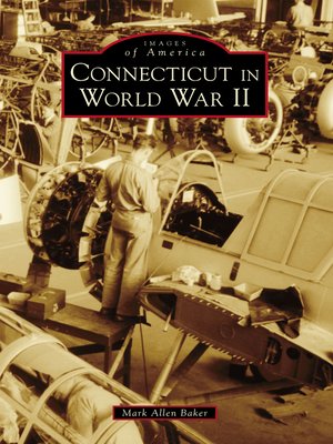 cover image of Connecticut in World War II